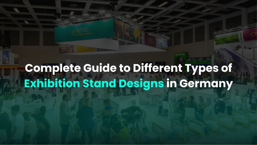 Complete Guide to Different Types of Exhibition Stand Designs in Germany