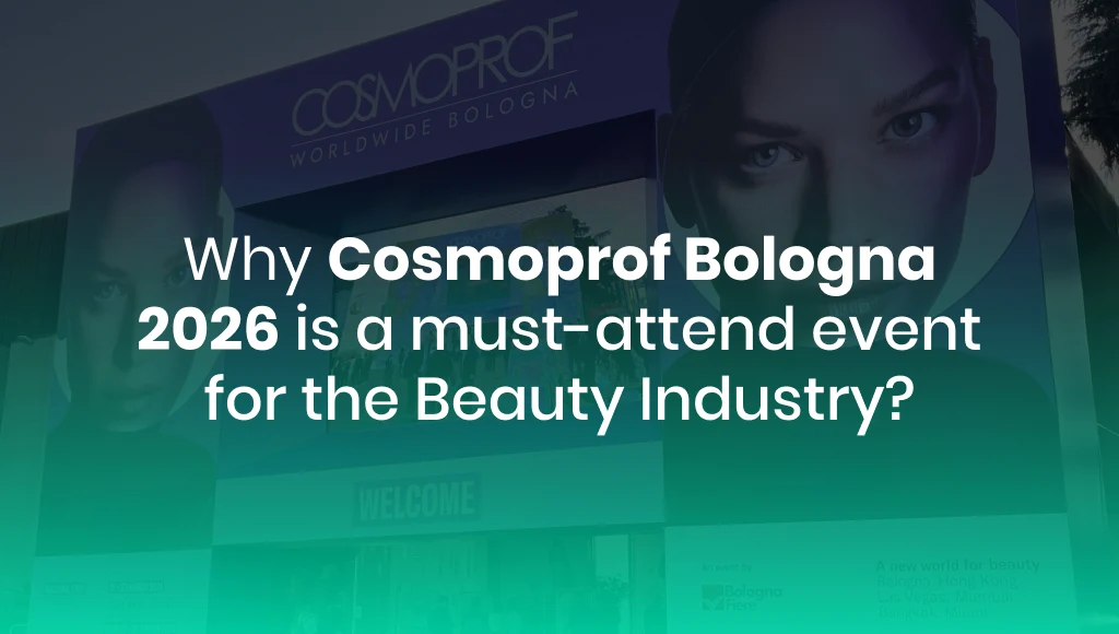 Why Cosmoprof Bologna 2026 is a must-attend Event for the Beauty Industry?