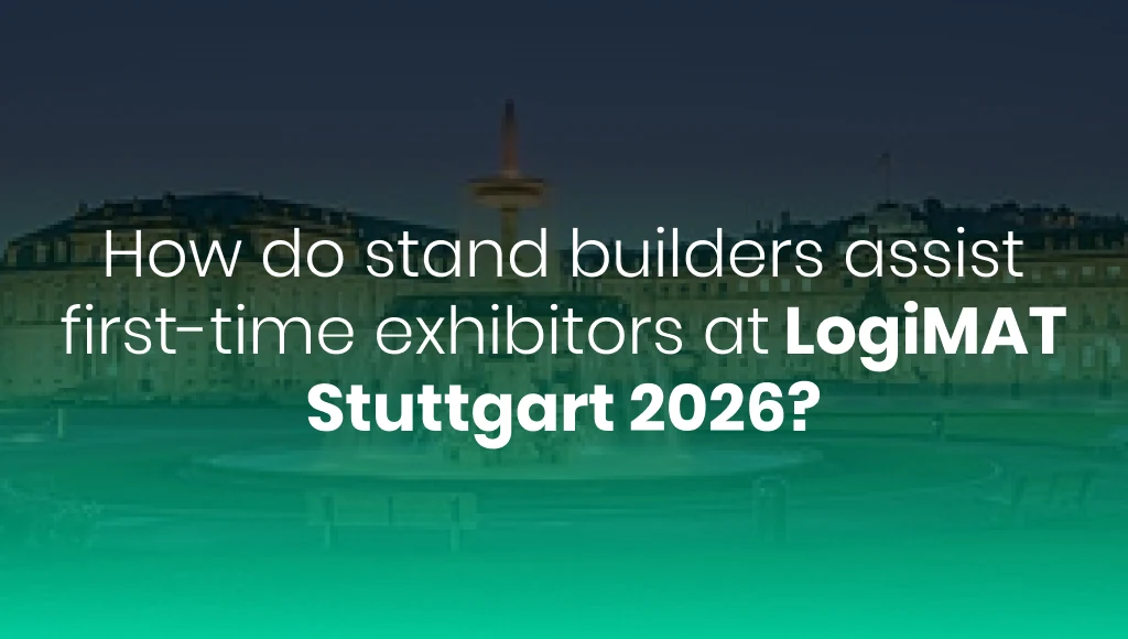 How do Stand Builders Assist First-Time Exhibitors at LogiMAT Stuttgart 2026?