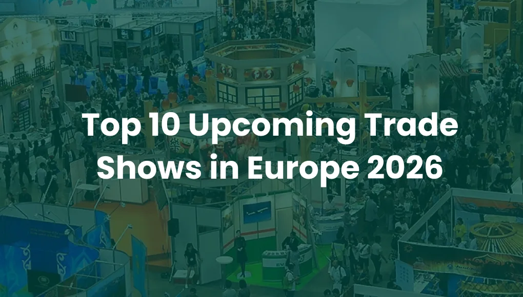 Top 10 Upcoming Trade Shows in Europe 2026