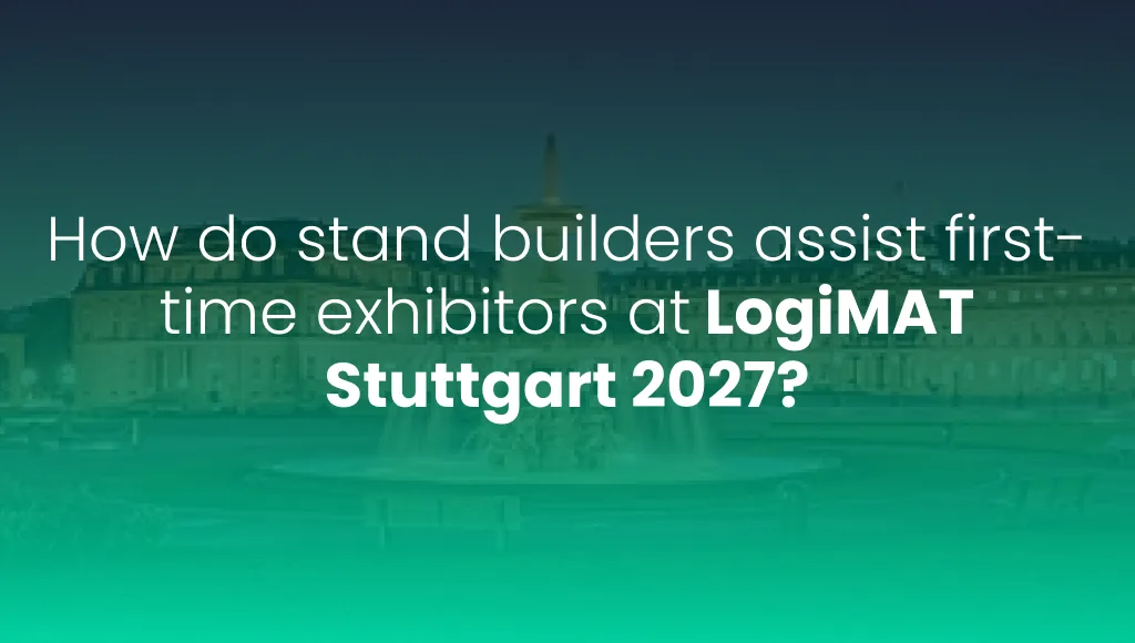 How do stand builders assist first-time Exhibitors at LogiMAT Stuttgart 2027?