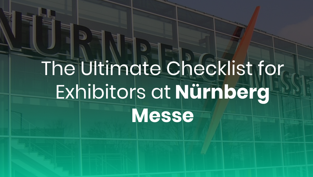 The Ultimate Checklist for Exhibitors at Nürnberg Messe