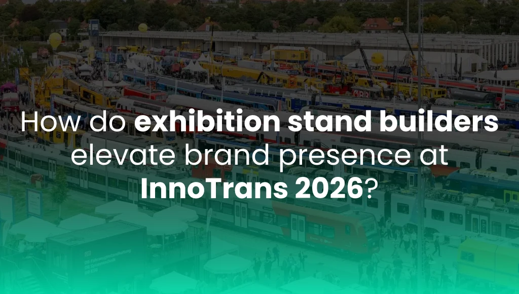 How do exhibition stand builders elevate brand presence at InnoTrans 2026?