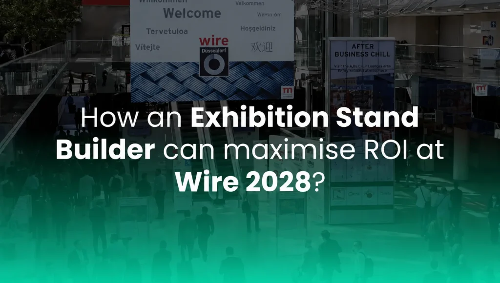How an Exhibition Stand Builder can maximise ROI at Wire 2028?