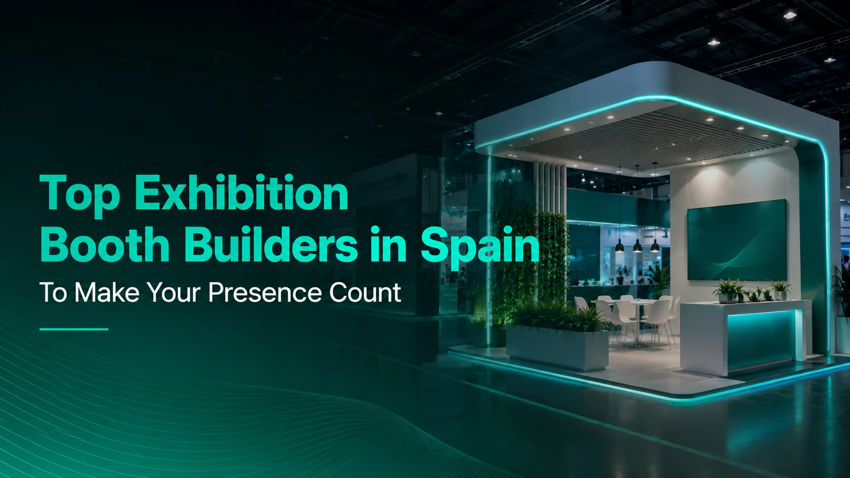 Top Exhibition Booth Builders in Spain To Make Your Presence Count