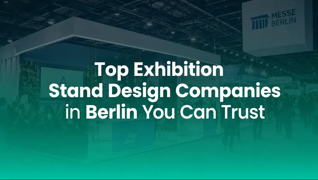 Top Exhibition Stand Design Companies in Berlin You Can Trust