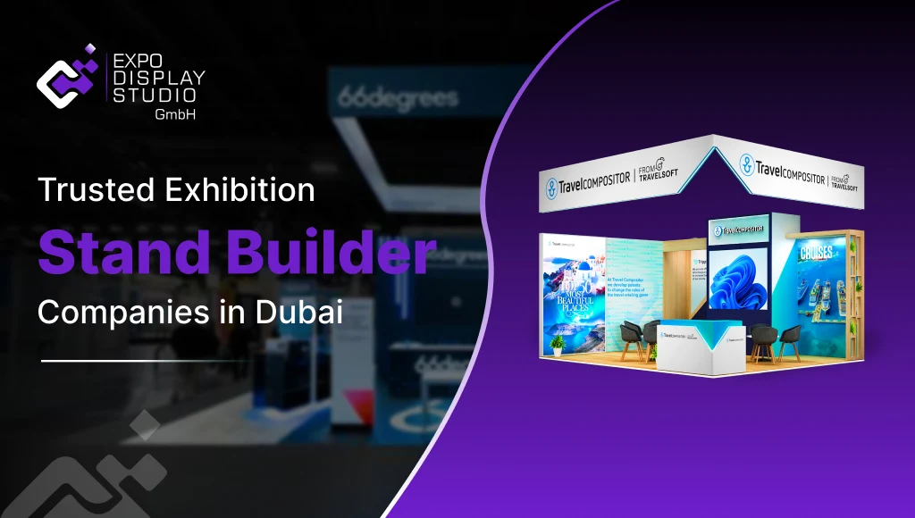 Trusted Exhibition Stand Builder Companies in Dubai