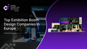 Top Exhibition Booth Design Companies in Europe