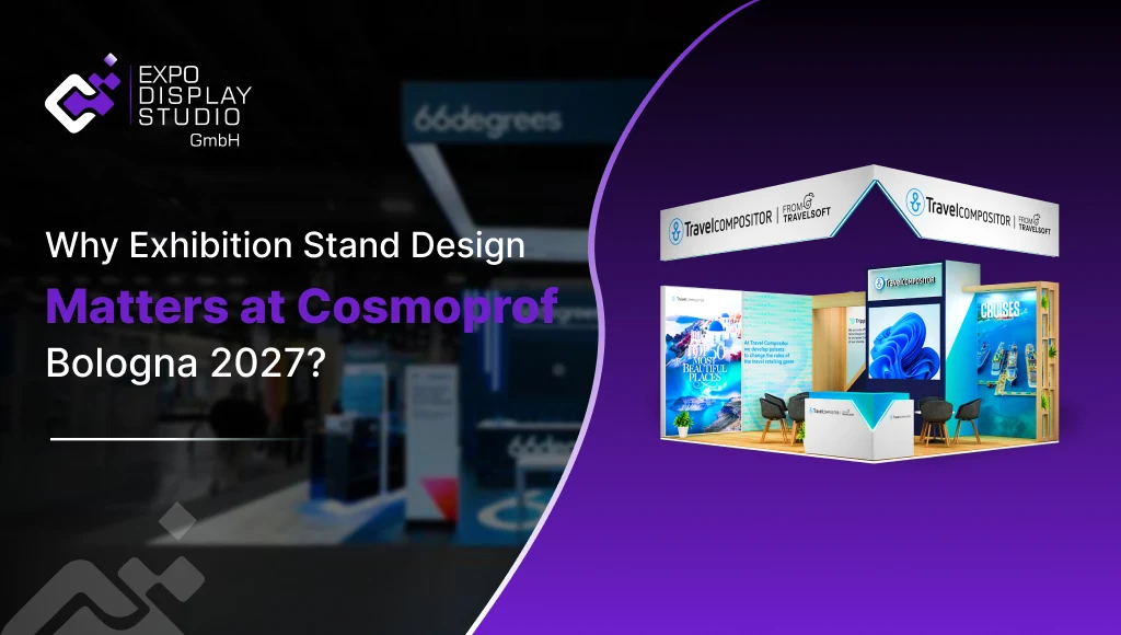 Why Exhibition Stand Design Matters at Cosmoprof Bologna 2027?